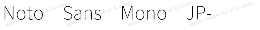 Noto Sans Mono JP字体转换